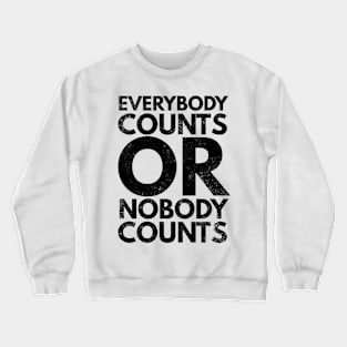 Everybody Counts Crewneck Sweatshirt